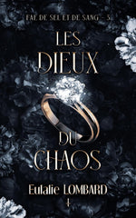 Livre Relié : Fae de Sel et de Sang - Tome 3 : Les Dieux du chaos / Eulalie Lombard